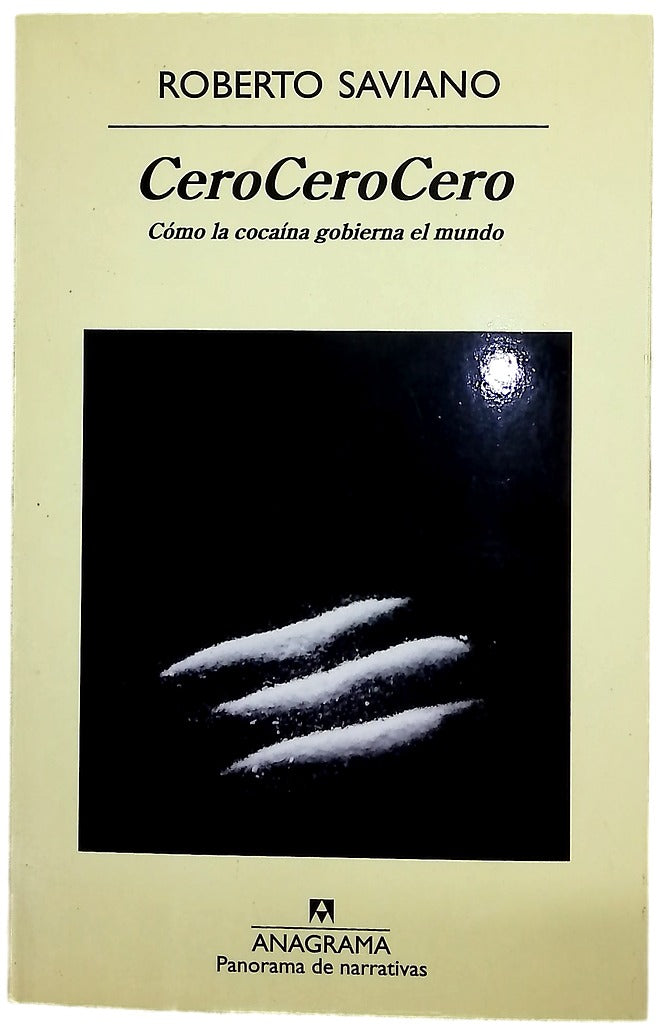 CeroCeroCero : cómo la cocaína gobierna el mundo