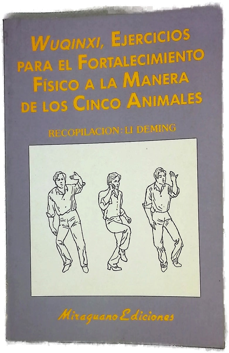 Wuquinxi, ejercicios para el fortalecimiento físico a la manera de los cincos animales