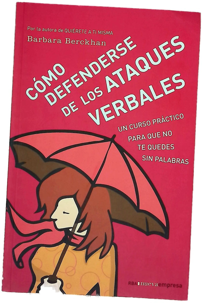 Cómo defenderse de los ataques verbales curso práctico para que no te quedes sin palabras
