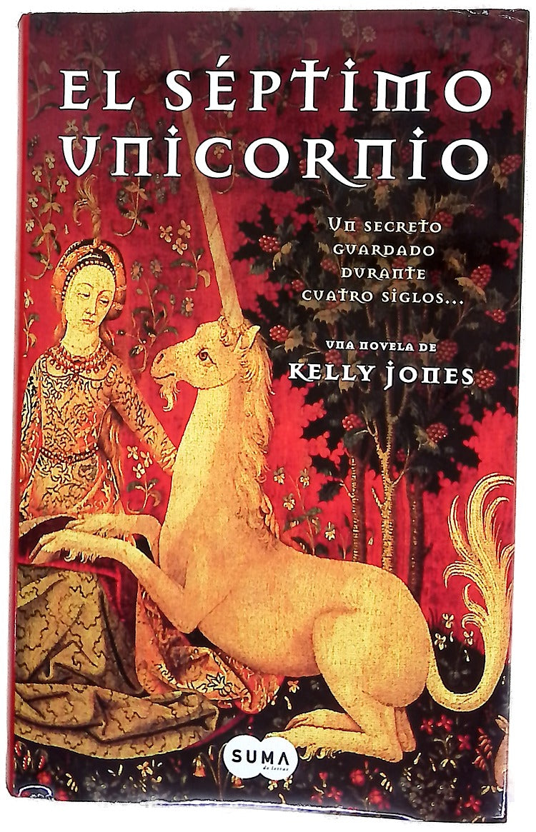 El séptimo unicornio un secreto guardado durante cuatro siglos