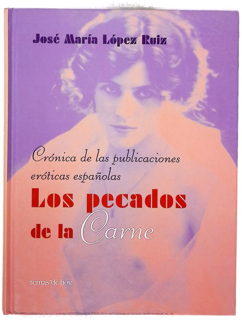 Los pecados de la carne crónica de las publicaciones eróticas españolas