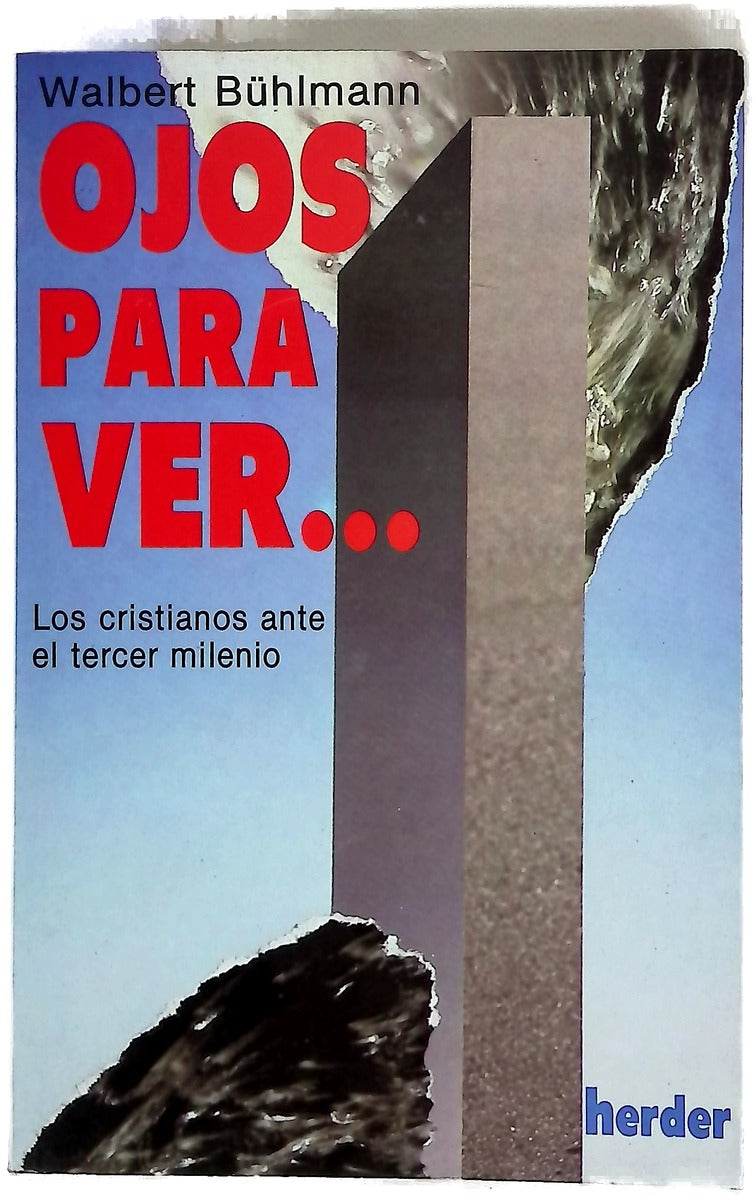 Ojos para ver ­ los cristianos ante el tercer milenio