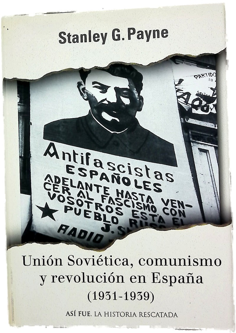 Unión Soviética, comunismo y revolución en España (1931-1939)