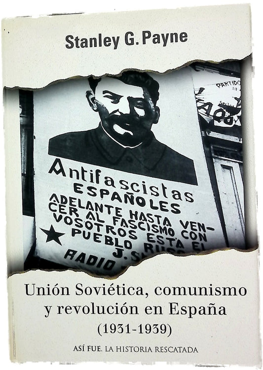Unión Soviética, comunismo y revolución en España (1931-1939)