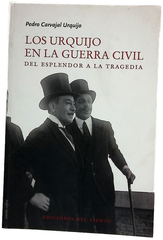 Los Urquijo en la Guerra Civil : del esplendor a la tragedia
