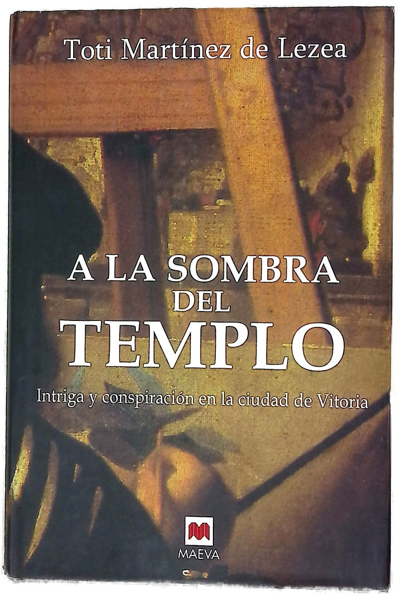 A la sombra del templo intriga y conspiración en la ciudad de Vitoria
