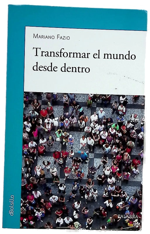 Transformar el mundo desde dentro