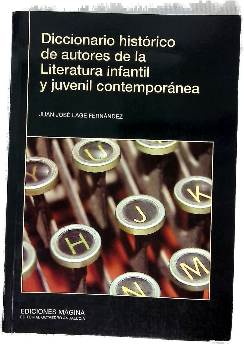Diccionario histórico de autores de la literatura infantil y juvenil contemporánea
