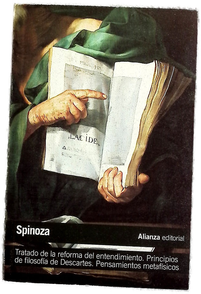 Tratado de la reforma del entendimiento ; Principios de filosofía de Descartes ; Pensamientos metafísicos