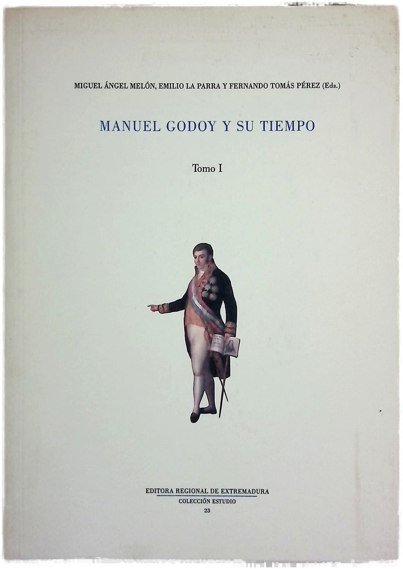 Manuel Godoy y su tiempo