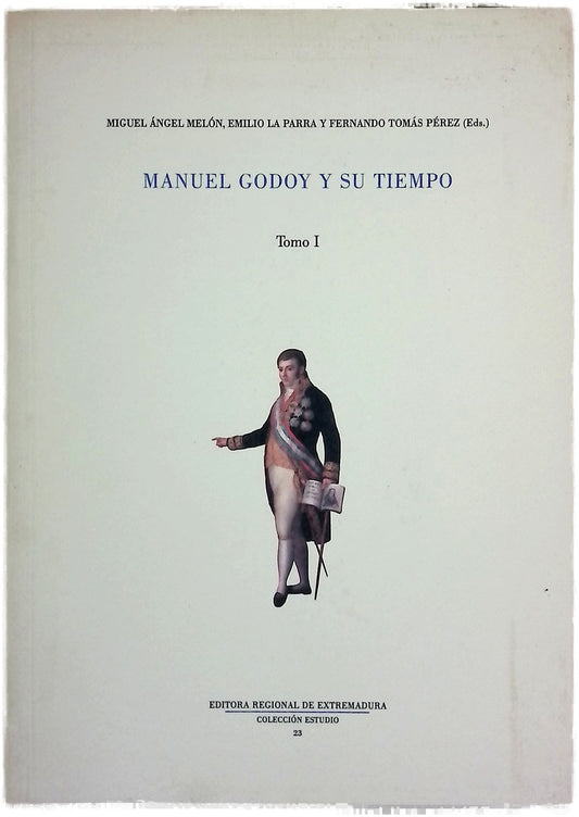 Manuel Godoy y su tiempo