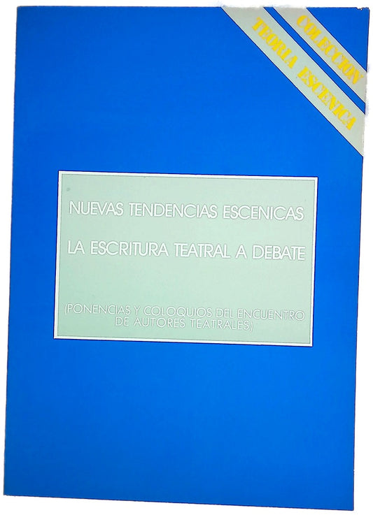 La escritura teatral a debate. Nuevas tendencias escénicas