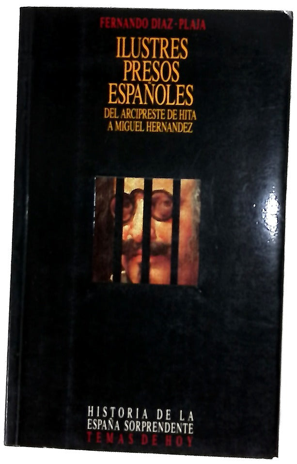 Ilustres presos españoles del Arcipreste de Hita a Miguel Hernández