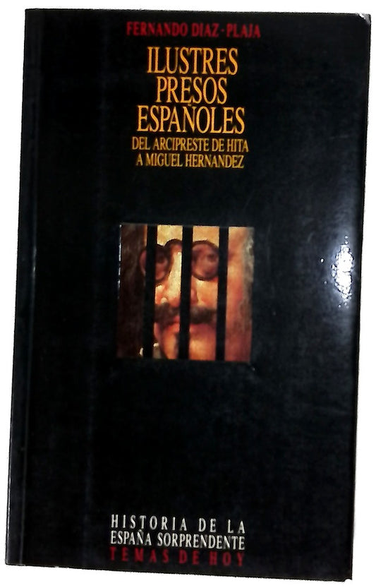 Ilustres presos españoles del Arcipreste de Hita a Miguel Hernández