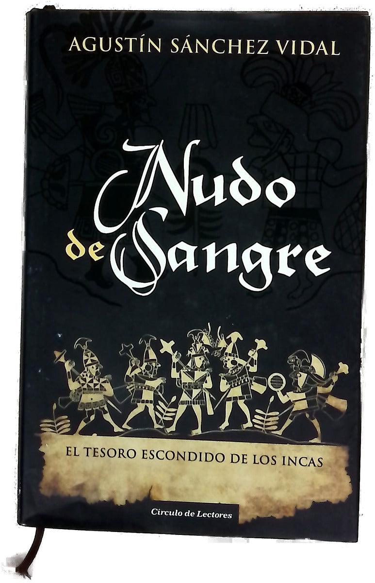 Nudo de sangre el tesoro escondido de los Incas