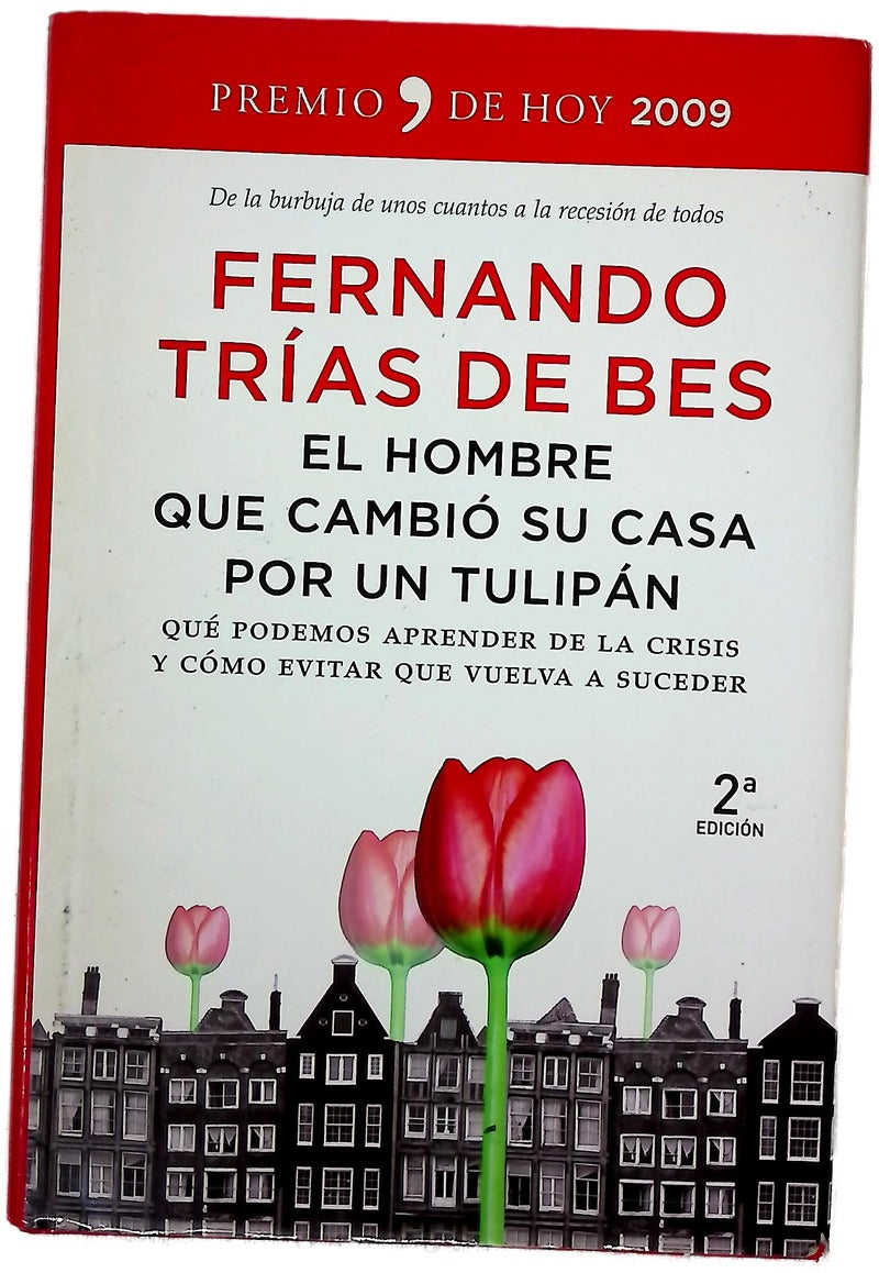 El hombre que cambió su casa por un tulipán qué podemos aprender de la crisis y cómo evitar que vuelva a suceder