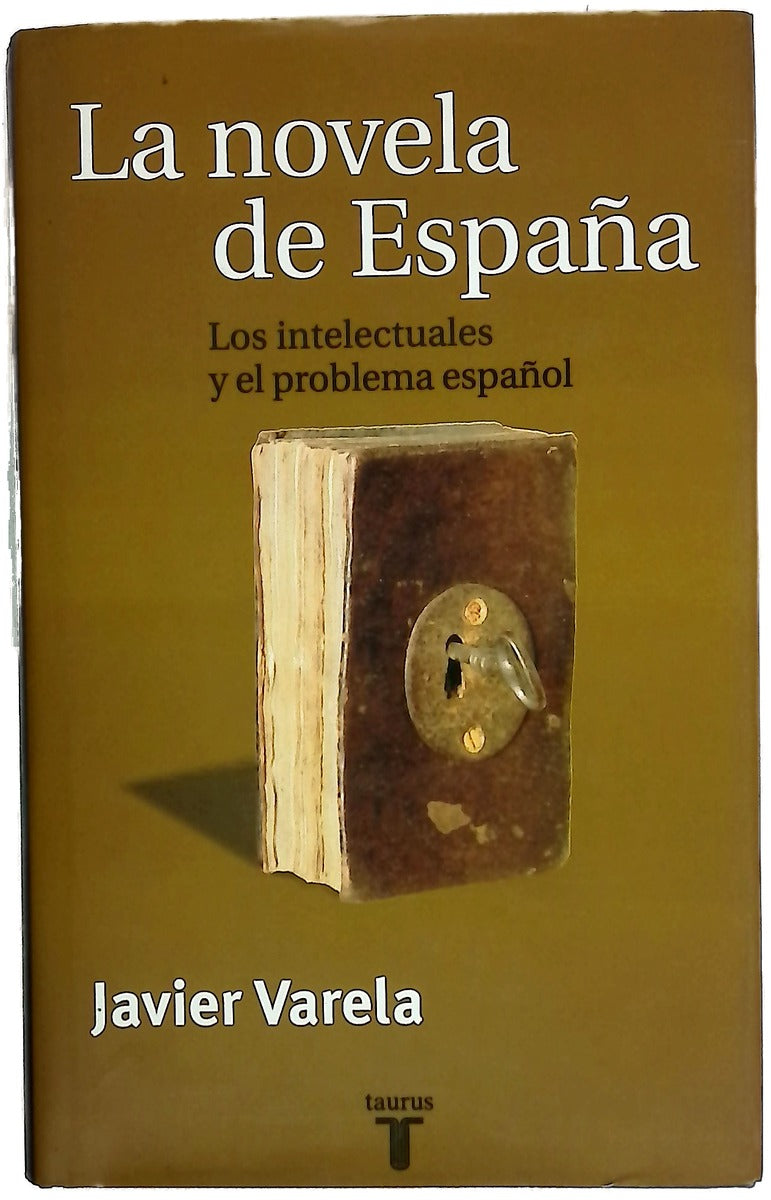 La novela de España los intelectuales y el problema español