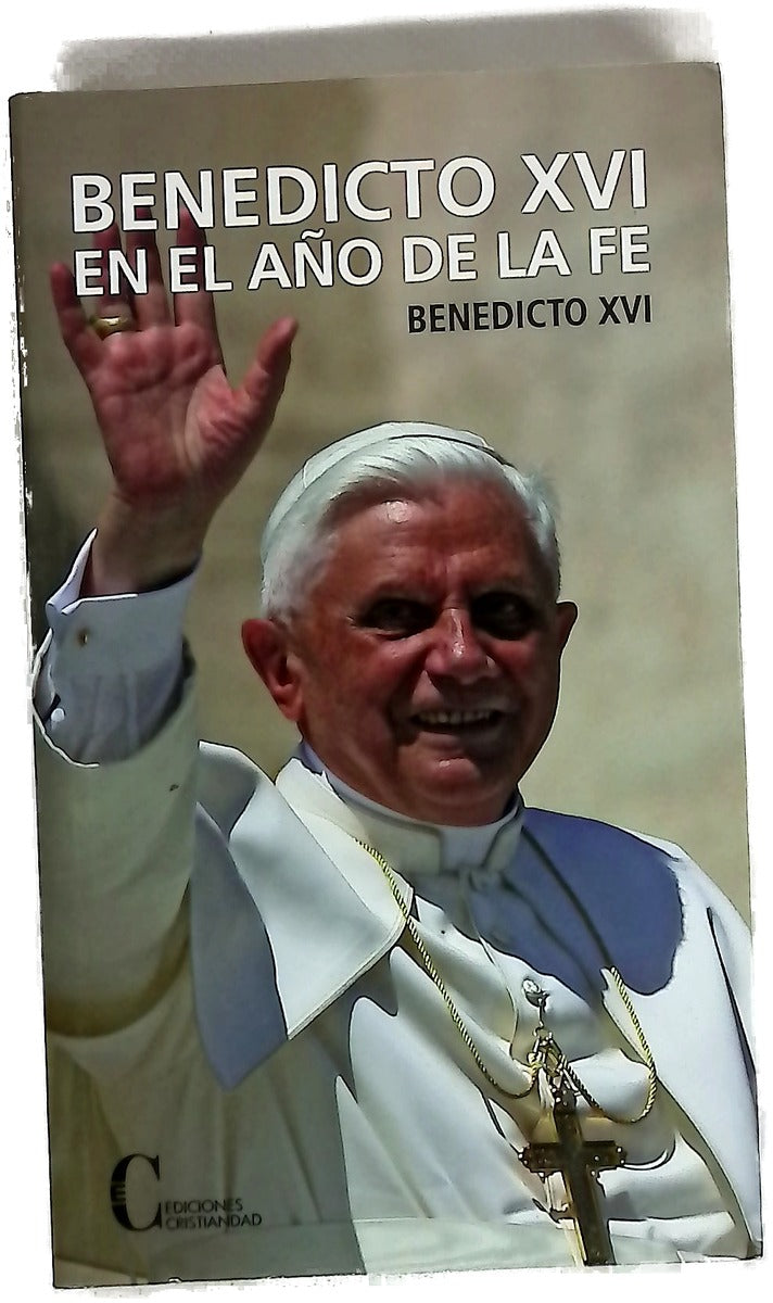 Benedicto XVI en el año de la fe