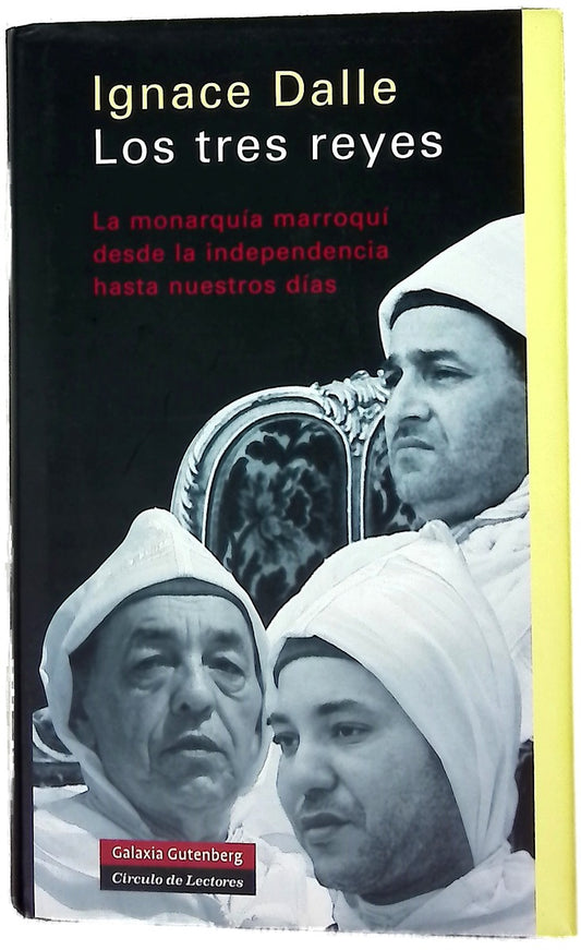 Los tres reyes la monarquía marroquí desde la independencia hasta nuestros días