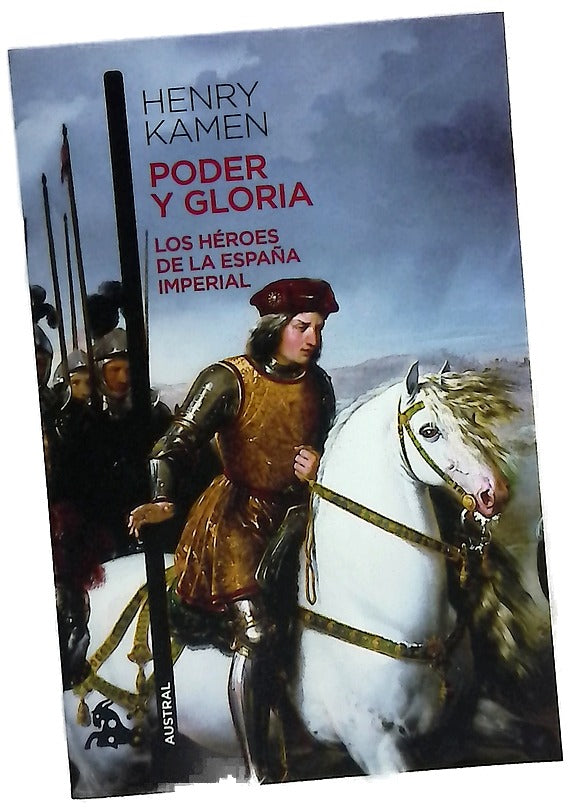 Poder y gloria : los héroes de la España imperial