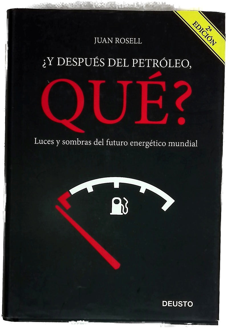 ¿Y después del petróleo, qué? luces y sombras del futuro energético mundial