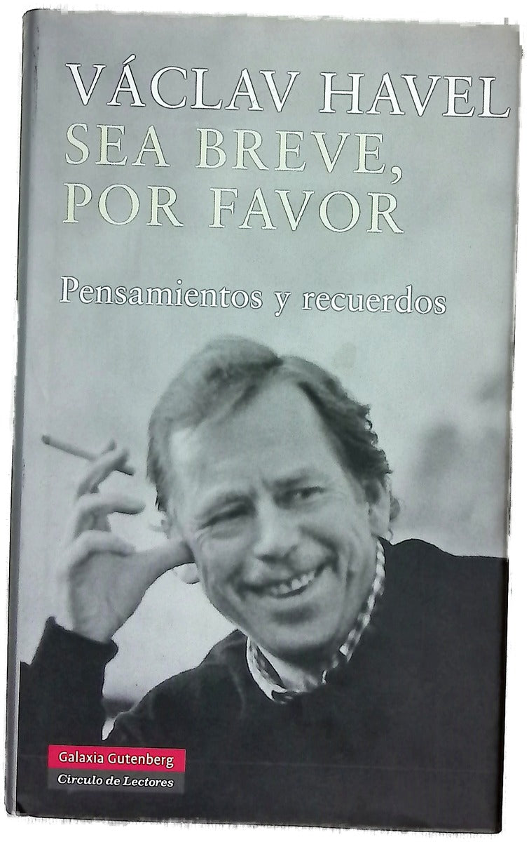 Sea breve, por favor pensamientos y recuerdos, entrevista cob Karel Hvížd'ala ; traducción de Monika Zgustova
