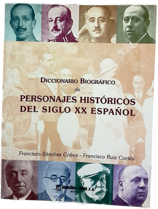 Diccionario biográfico de personajes históricos del siglo XX español
