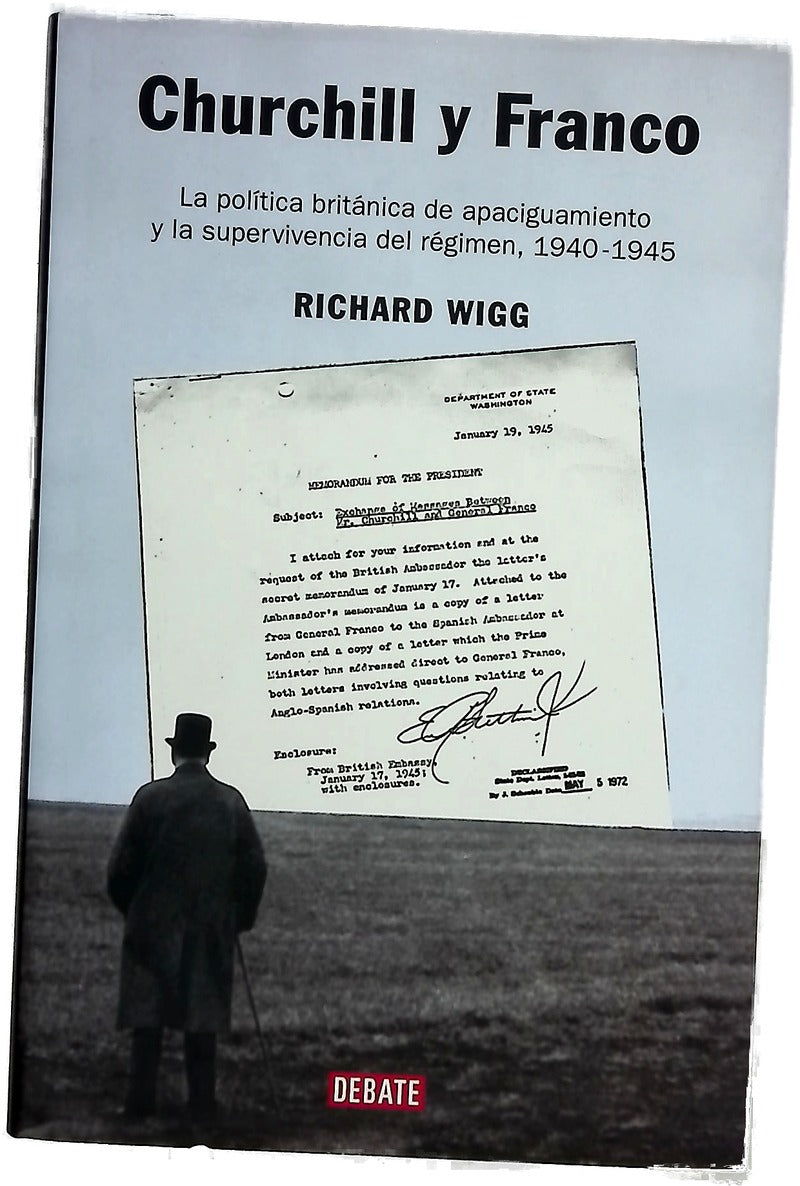Churchill y Franco la política británica de apaciguamiento y la supervivencia del régimen, 1940-1945