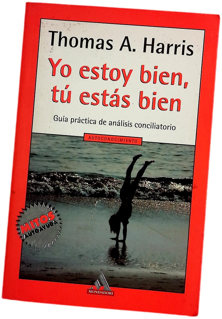 Yo estoy bien, tú estás bien guía práctica del análisis conciliatorio