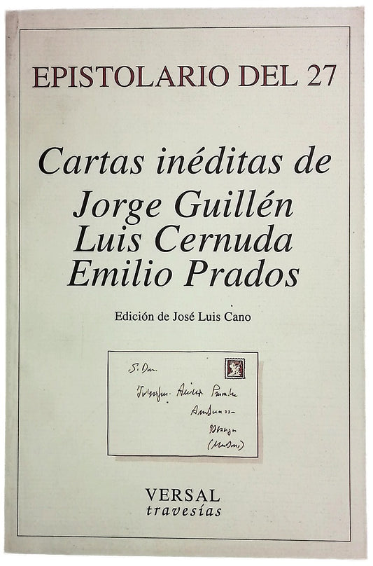 Epistolario del 27 cartas inéditas de Jorge Guillén, Luis Cernuda, Emilio Prados