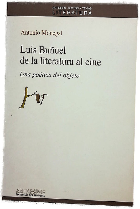 Luis Buñuel de la literatura al cine una poética del objeto