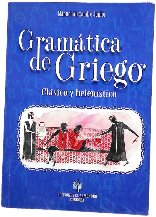 Gramática de griego : clásico y helenístico