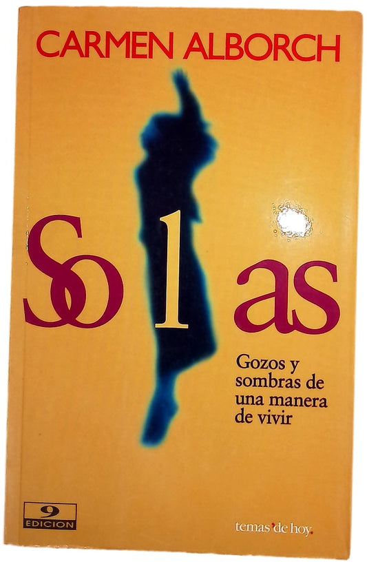 Solas gozos y sombras de una manera de vivir
