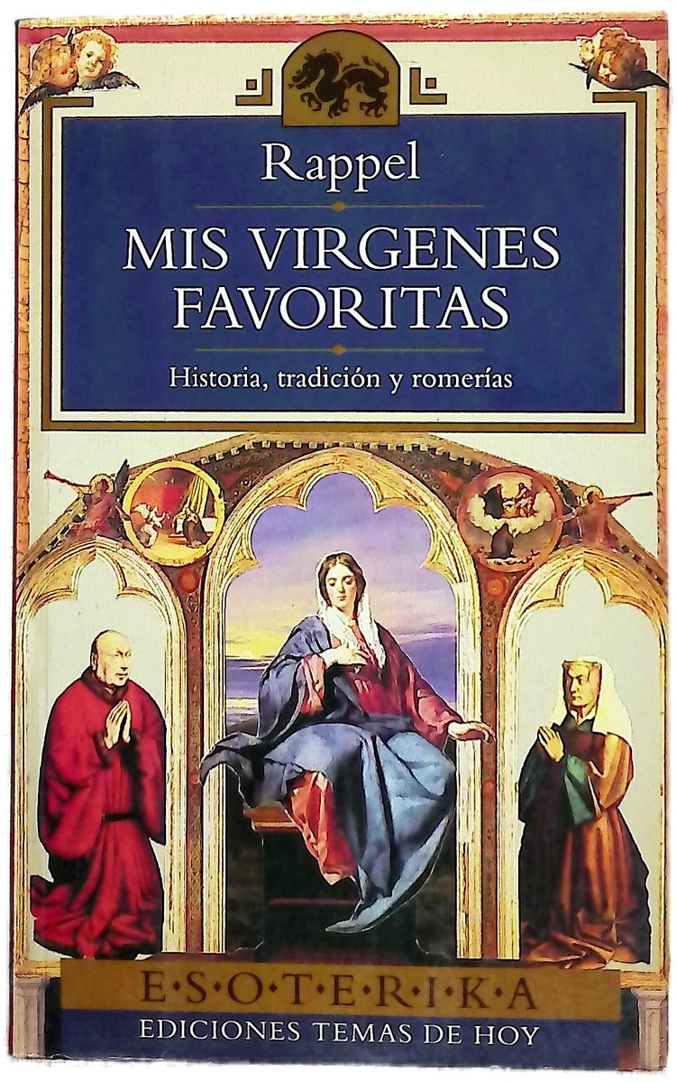 Mis vírgenes favoritas historia, tradición y romerías