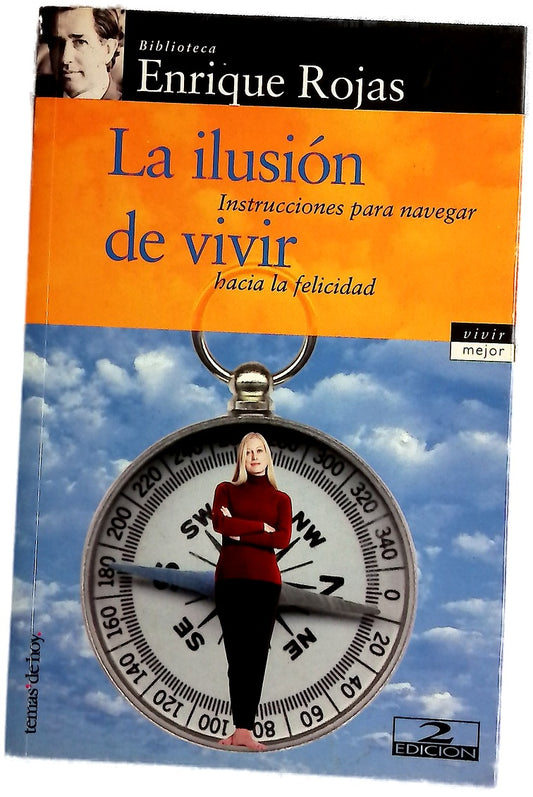 La ilusión de vivir instrucciones para navegar hacia la felicidad