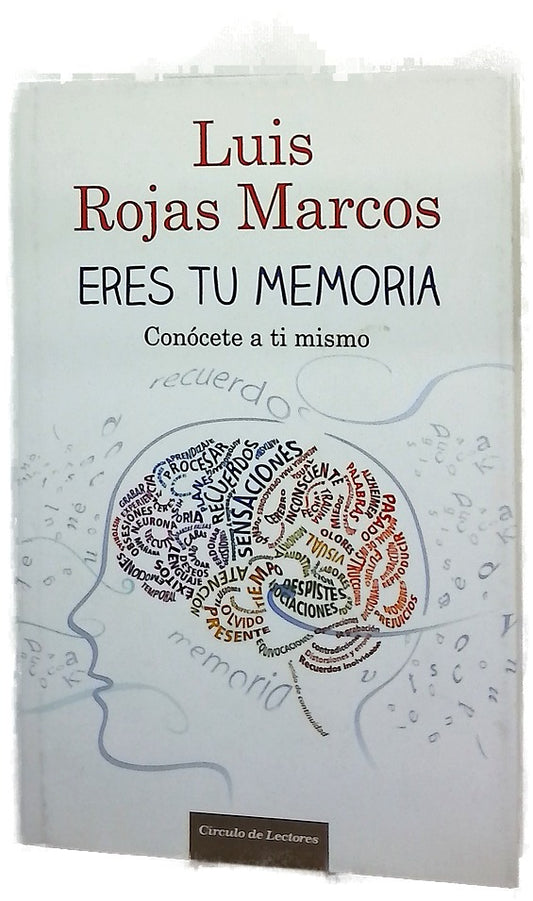 Eres tu memoria : conócete a ti mismo