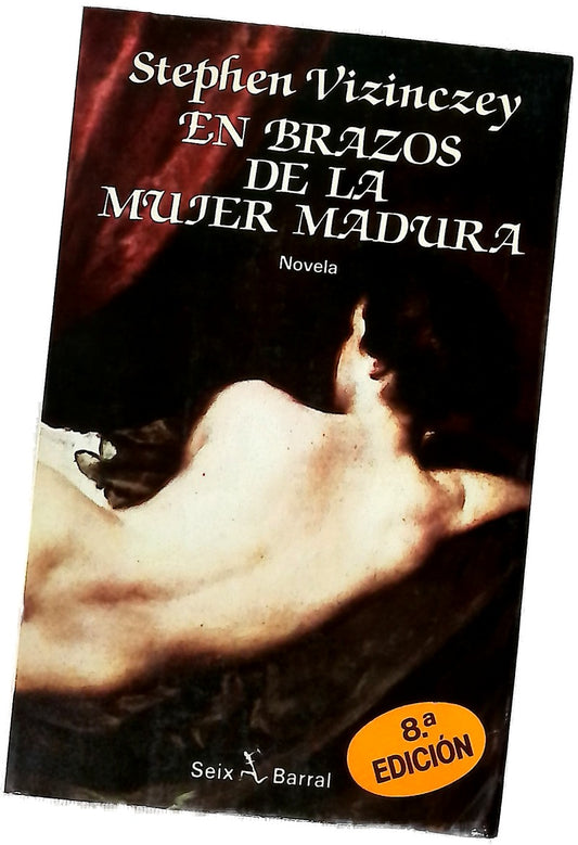 En brazos de la mujer madura memorias galantes de András Vajda : novela