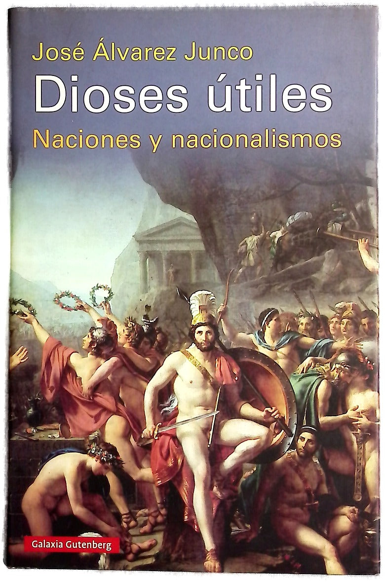 Dioses útiles : naciones y nacionalismos