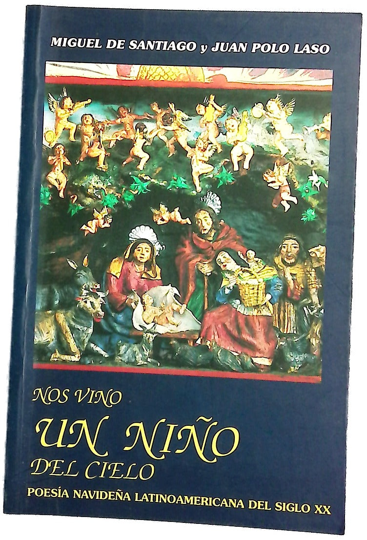 Nos vino un niño del cielo poesía navideña latinoamericana del siglo XX