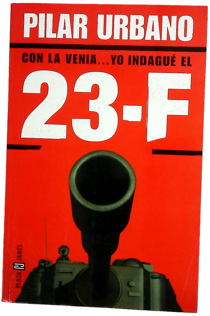 Con la venia-- yo indagué el 23-F