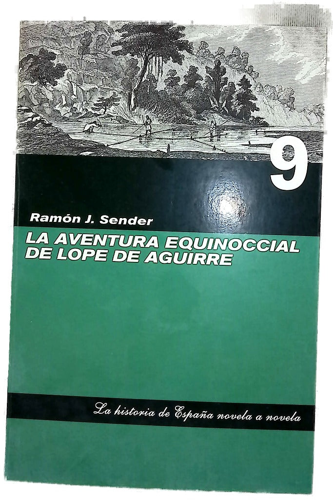 La aventura equinoccial de Lope de Aguirre 9