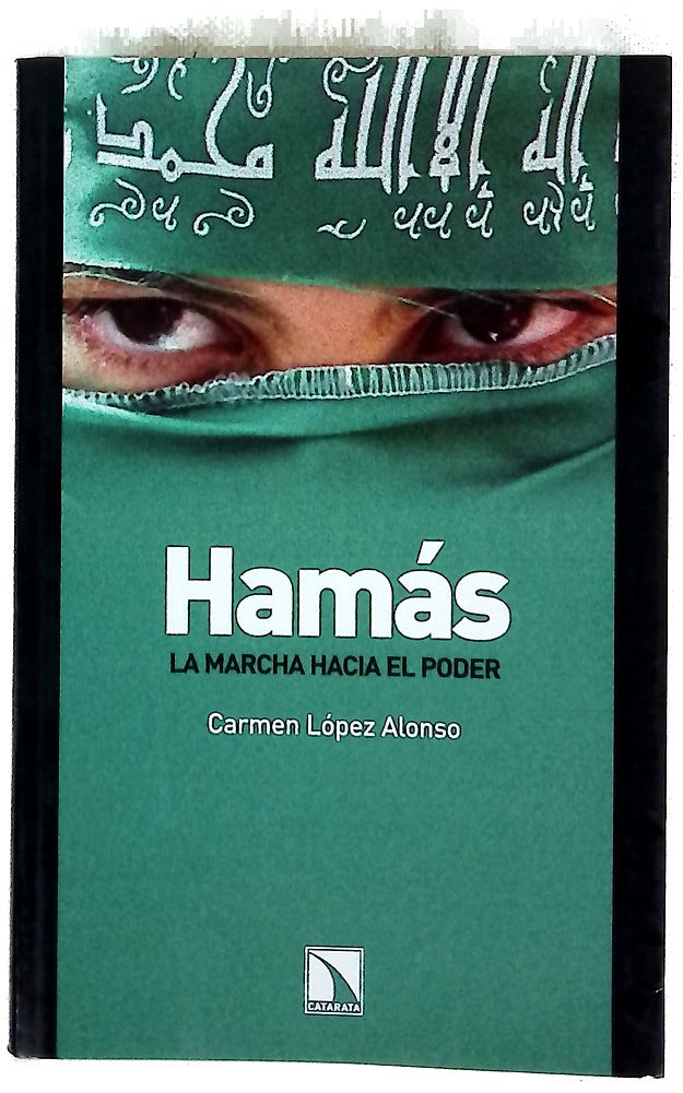 Hamás: la marcha hacia el poder