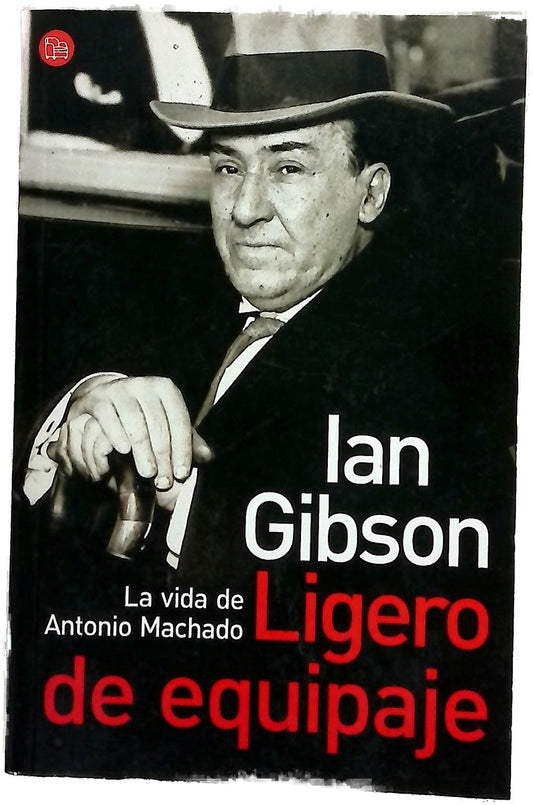 Ligero de equipaje la vida de Antonio Machado