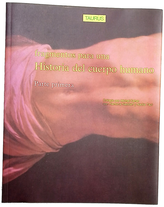 Fragmentos para una historia del cuerpo humano (Primera parte)