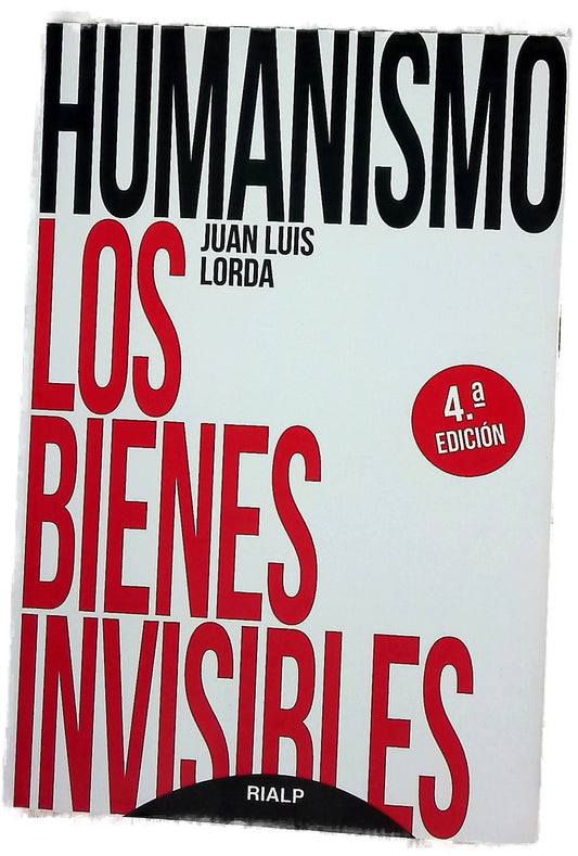 Humanismo. Los bienes invisibles