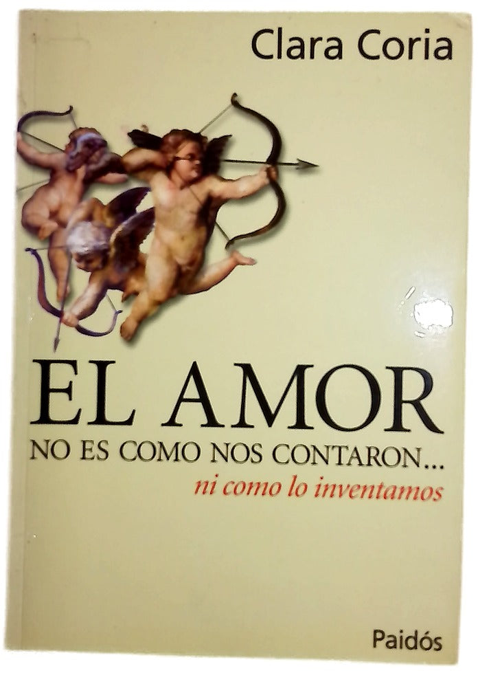 El amor no es como nos contaron-- ni como lo inventamos