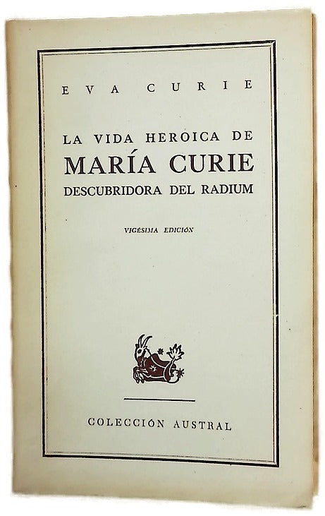 La vida heroica de Maria Curie descubridora del Radium. Contada por su hija