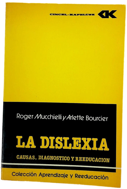 La dislexia causas, diagnóstico y reeducación
