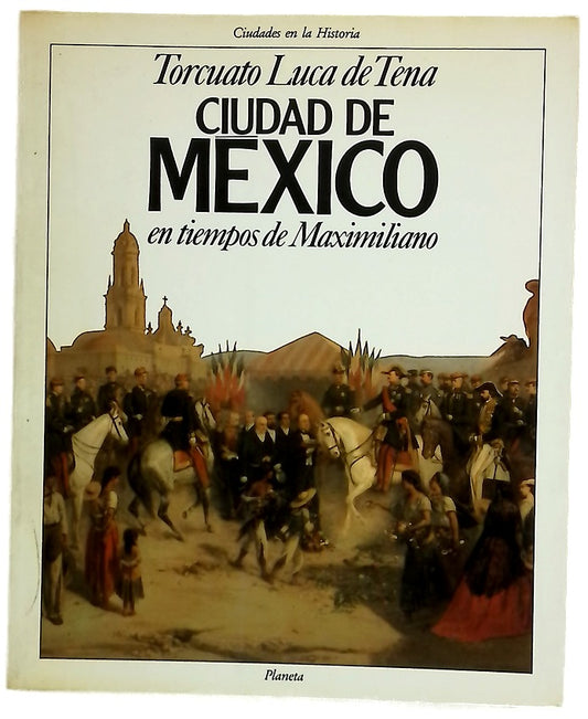 Ciudad de México en tiempos de Maximiliano
