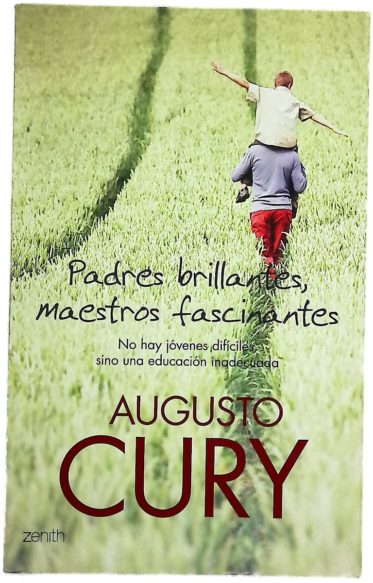 Padres brillantes, maestros fascinantes no hay jóvenes difíciles, sino una educación inadecuada